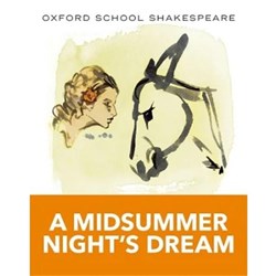 Oxford School Shakespeare: A Midsummer Night's Dream 9780198328667