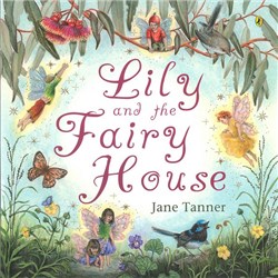 Lily And The Fairy House 9780143507321