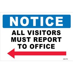 Notice All Visitors Must Report To Office Left Arrow Safety Sign 450x300mm