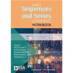 ESA Maths 2.3 Sequences & Series Learning Workbook 9781988586700