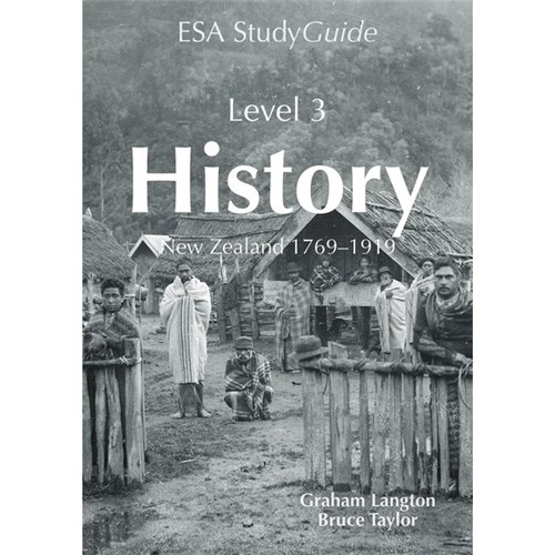 Level 3 History New Zealand ESA Study Guide 9781927194621