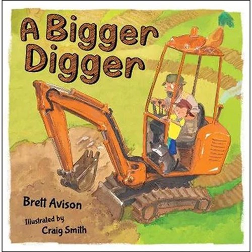 A Bigger Digger 9781776890026