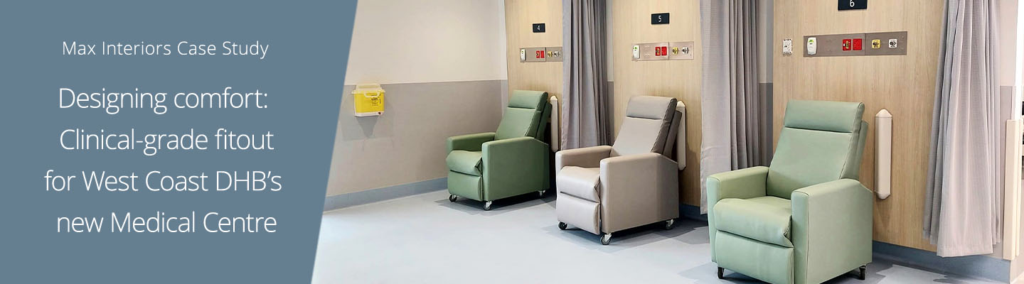 Designing comfort: Furniture solutions for West Coast DHB&rsquo;s new Medical Centre